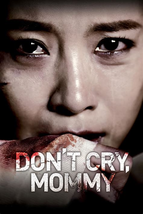 فيلم don t cry mommy